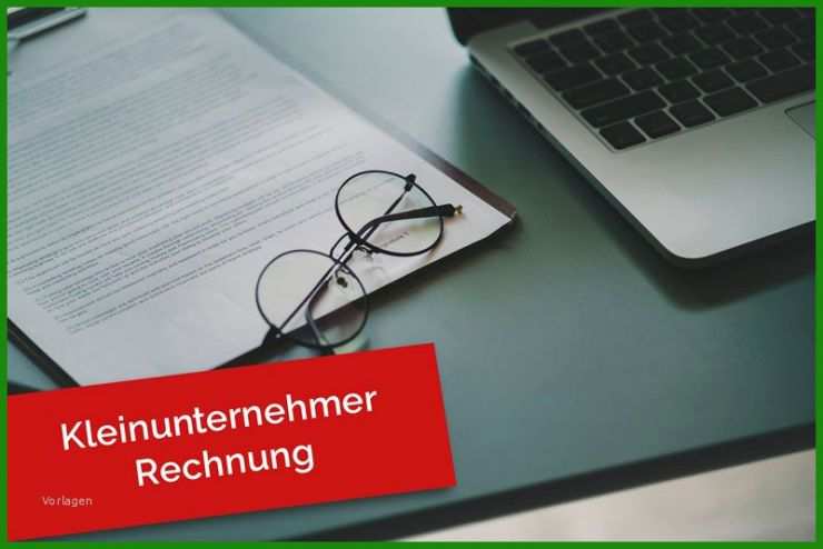 Kleinunternehmen Rechnung Vorlage 4 Kleinunternehmen Rechnung Vorlage