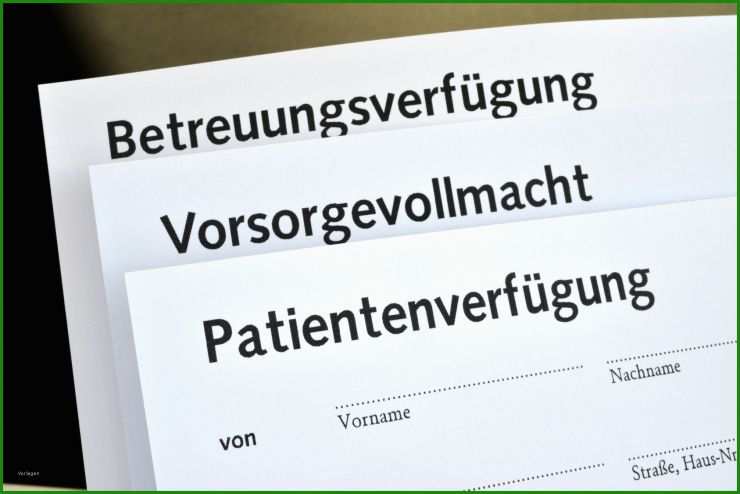 Patientenverfügung Vorsorgevollmacht Vorlage